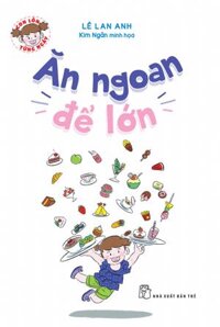 Con Lớn Từng Ngày - Ăn Ngoan Để Lớn