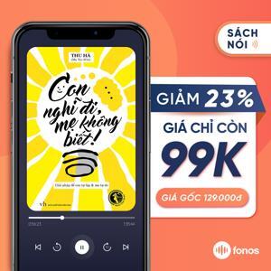 Con Nghĩ Đi, Mẹ Không Biết!