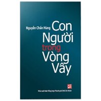 Con Người Trong Vòng Vây (Tái Bản 2019)