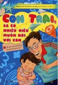 CON TRAI, BA CÓ NHIỀU ĐIỀU MUỐN NÓI VỚI CON