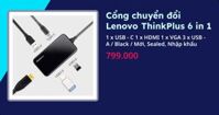 Cổng chuyển đổi Lenovo ThinkPlus 6 in 1 (1 x USB - C 1 x HDMI 1 x VGA 3 x USB - A - Black - Mới, Sealed, Nhập khẩu)
