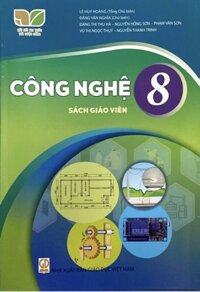 Công Nghệ 8 (SGV) – Kết Nối Tri Thức Với Cuộc Sống