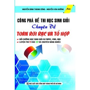 Công Phá Đề Thi Học Sinh Giỏi Chuyên Đề Toán Rời Rạc Và Tổ Hợp