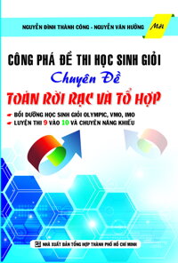 Công Phá Đề Thi Học Sinh Giỏi Chuyên Đề Toán Rời Rạc Và Tổ Hợp 2015