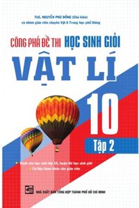Công Phá Đề Thi Học Sinh Giỏi Vật Lí 10 Tập 2
