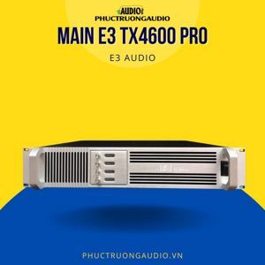 Cục đẩy công suất 4 kênh E3 TX4600 pro