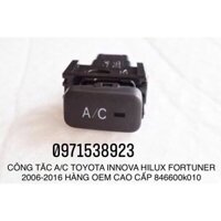 CÔNG TẮC A/C MÁY LẠNH TOYOTA INNOVA HILUX FORTUNER 2006-2016 HÀNG OEM CAO CẤP 846600k010