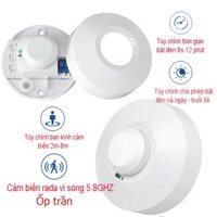Công tắc cảm biến chuyển động radar vi sóng-công tắc cảm ứng radar vi sóng 5.8Ghz (ỐP TRẦN)