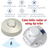 Công Tắc Cảm Ứng Chuyển Động Radar Vi Sóng Lắp Trần (ỐP TRẦN)