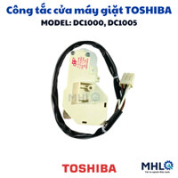 Công tắc cửa máy giặt toshiba model dc1000,dc1005,công tắc khóa cửa máy giặt toshiba chính hãng