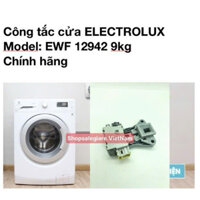 Công tắc cửa máy giặt ELECTROLUX EWF 12942 -9kg