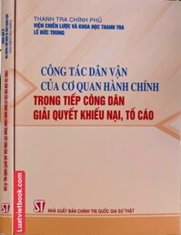 Công tác dân vận của cơ quan hành chính trong tiếp công dân giải quyết khiếu nại, tố cáo