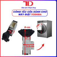 Công tắc khóa cửa dành cho máy giặt Toshiba cửa ngang chính hãng - Điện Lạnh Thuận Dung