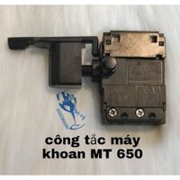 công tắc máy khoan MT650 hàng đẹp