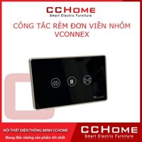 Công Tắc Rèm Đơn Vconnex viền nhôm - Dành Cho Rèm Đôi, Điều Khiển Đóng Mở Qua Điện Thoại_CCHOME