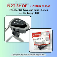 Công tắc tắt đèn chính hãng - Honda ,nội địa Trung - K2T