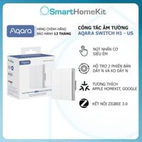Công tắc thông minh Aqara H1 Smart Switch Zigbee 3.0 Đế Vuông Chuẩn USUKVN - Hàng Chính Hãng - 1 nút - Không dây nguội