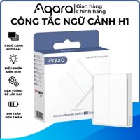 Công Tắc Thông Minh Ngữ cảnh Aqara H1 Zigbee phiên bản Wireless Không dây, Tương thích Home Kit, Cần trang bị Hub