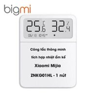Công tắc thông minh Xiaomi Mijia – ZNKG01HL tích hợp nhiệt ẩm kế 1 nút