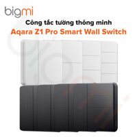 Công tắc tường thông minh Aqara Z1 Pro Smart Wall Switch – Chính hãng Quốc Tế
