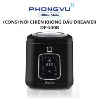 (Cons) Nồi chiên không dầu Dreamer DF-S40B - Không bảo hành