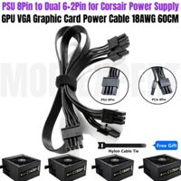 Corsair CX430M CX500M CX600M CX750M CX850M GPU đồng VGA Cáp nguồn PSU 8Pin sang PCI-e Dual 8Pin 6 + 2Pin 60 + 20CM 18AWG