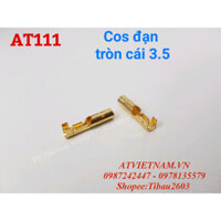 Cos Cái Tròn Đầu Đạn 3.5 - AT111 ( Bịch 50 cái)