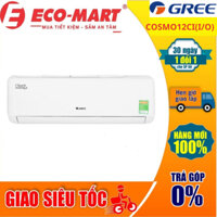 COSMO12CI(I/O) Điều hòa Gree 12000 1 chiều inverter COSMO12CI (Có kỹ thuật đi lắp đặt sử dụng)