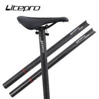 Cốt yên xe đạp Litepro sợi carbon siêu nhẹ cỡ 31.8 / 33.9mm * 580MM 412 SP8 Fnhon cho Dahon Brompton
