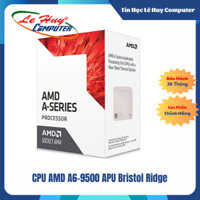 CPU AMD A6-9500 APU Bristol Ridge (3.5 Upto 3.8GHz/ 8 Cores/ AM4) - Hàng Chính Hãng