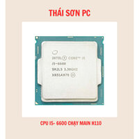 CPU i5-6600 Chạy Main H110