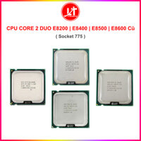 CPU Intel Core 2 Duo E8200, E8400, E8500, E8600 Cũ