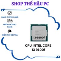 cpu INTEL CORE I3-9100F (2ND) hàng cũ bảo hành 3 tháng.