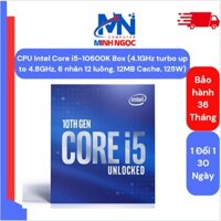 CPU Intel Core i5-10600K Box(4.1GHz turbo up to 4.8GHz, 6 nhân 12 luồng, 12MB Cache, 125W) - Socket Intel LGA 1200