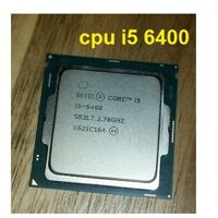 CPU Intel Core i5 6400 2.7GHz Turbo 3.3GHz, 6MB, Socket 1151 cũ tháo máy bộ