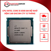 CPU Intel Core i5 6500 6M bộ nhớ đệm 3.60 GHz BH 12 THÁNG