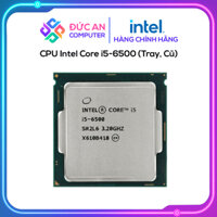 CPU Intel Core i5-6500 (Tray, Cũ)