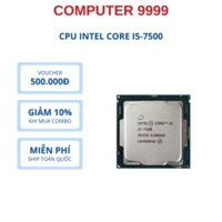 CPU Intel Core i5 7500 (3.40 GHz, 8M, 4 Nhân 4 Luồng) TRAY hàng cũ bảo hành 3 tháng.
