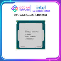 CPU Intel Core i5 8400 (4.00GHz, 9M, 6 Cores 6 Threads) - Cũ