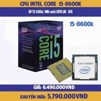 CPU Intel Core i5 8600K (Up to 4.30Ghz/ 9Mb cache) Coffee Lake - BOX