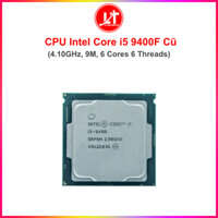CPU Intel Core i5 9400F (4.10GHz, 9M, 6 Cores 6 Threads) Cũ