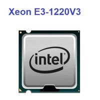 CPU Intel Xeon E3-1220V3 (Tương Đương i5-4570) | 3.2 Ghz, 4 Cores 4 Threads 6M Smart cache, socket 1150 ( Cpu Cũ)
