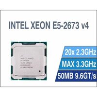 CPU INTEL XEON E5 2673V4 (20C/40T, 50M CACHE, 2.3GHZ TURBO 3.3GHZ) SOCKET 2011-3. Bảo hành 12T