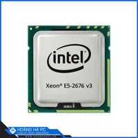 CPU Intel Xeon E5 2676 V3 (2.4GHz Turbo Up To 3.2GHz, 12 nhân 24 luồng, 30MB