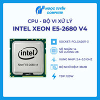 Cpu Intel Xeon E5 2680 V4 (2.4GHz - 3.3GHz, 14 Nhân 28 Luồng, LGA 2011-3) - Cũ - Bảo hành 1 tháng
