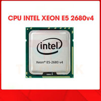 CPU Intel Xeon E5 2680 V4 2666v3 2676V3 2630v3  2630v4  2673v3 CPU Xeon Chính Hãng 2.4GHz - 3.3GHz, 14C/ 28T, LGA 2011-3