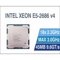 CPU Intel Xeon E5 2686v4, 18 nhân 36 luồng, socket 2011, chạy main x99