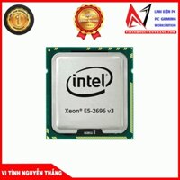 CPU INTEL XEON E5-2696V3 (2.3Ghz Turbo Up To 3.6Ghz, 18 Nhân 36 Luồng, 45Mb Cache, LGa 2011-3)