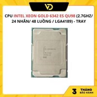 CPU INTEL XEON GOLD 6342 ES QU98 (2.7GHZ/ 24 NHÂN/ 48 LUỒNG / LGA4189) - TRAY