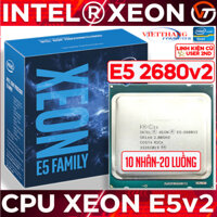 CPU Xeon E5 2680v2 (2.8 GHz Up to 3.6 GHz,25M,10C/20T) Xung cao vừa chơi Game, Giả lập Lắp Main X79 LGA2011 ( Cũ - 2nd )